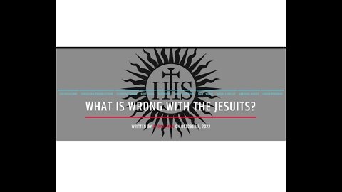 What Is Wrong With The Jesuits?