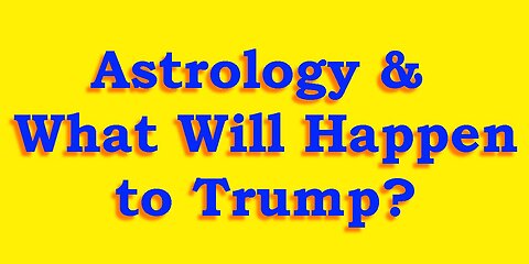 Astrology & What Will Happen to Trump after his Arrest?