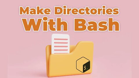 How to Make Directories With Bash