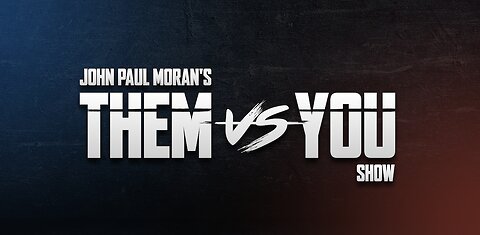 John Paul Moran's "THEM vs YOU" Show Ep. 7 with Matt Rey, De-Transitioning, with Gays Against Groomers