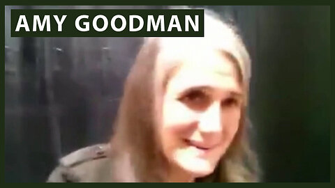 9/11 Media Gatekeeper Amy Goodman Confronted