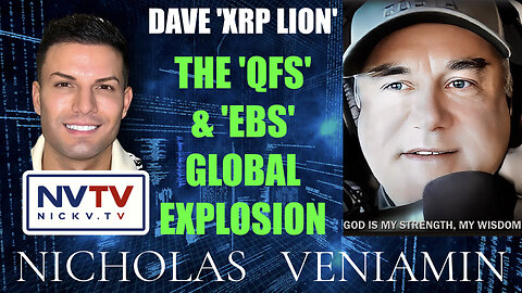 Dave 'XRP Lion' Discusses QFS & EBS Global Explosion with Nicholas Veniamin