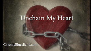 Unchain My Heart (Cover Song) performed by Chronic Blues Band