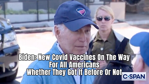 Biden: New Covid Vaccines On The Way For All Americans Whether They Got It Before Or Not