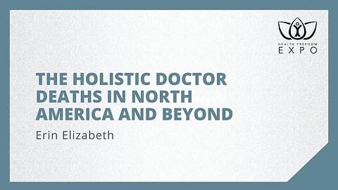 The Holistic Doctor Deaths in North America and Beyond Erin Elizabeth