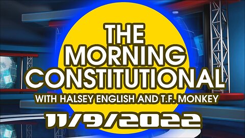 The Morning Constitutional: 11/9/2022