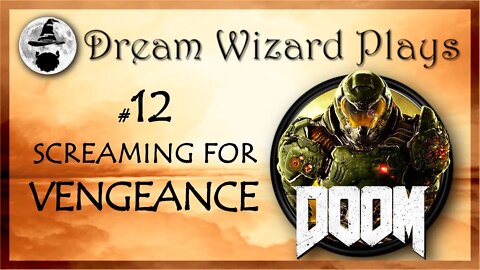 DWP 75 ~ DOOM #12 ~ "SCREAMING FOR VENGEANCE"
