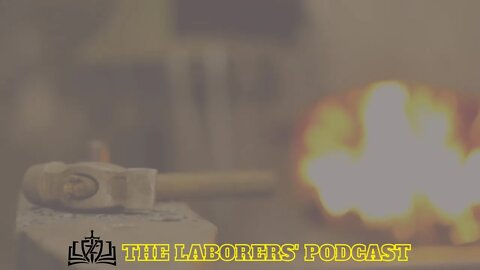 The Laborers' Podcast- What is the Bible all about?
