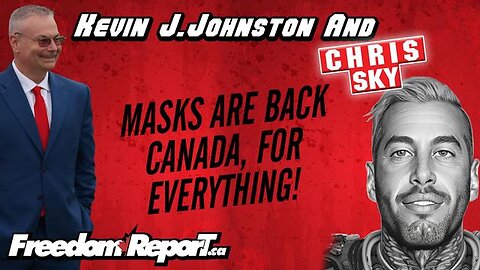 MASKS ARE COMING BACK FOR EVERYTHING IN CANADA - WARNING