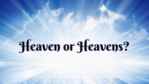 Heaven or Heavens? A Ridiculously Thorough Examination of Genesis 1:1 | The Deep Things of God