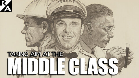 Taking Aim at the Middle Class