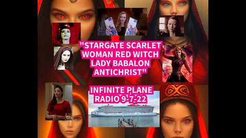 "STARGATE SCARLET WOMAN RED WITCH LADY BABALON ANTICHRIST" INFINITE PLANE RADIO