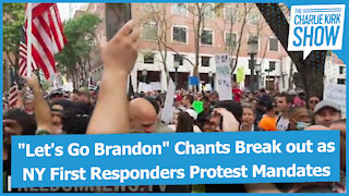 "Let's Go Brandon" Chants Break out as NY First Responders Protest Mandates