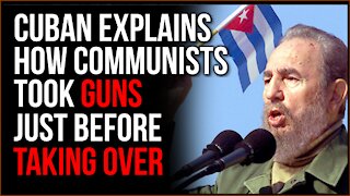 Cuban Counterrevolutionary Explains How Communists TOOK Guns Before Taking Over