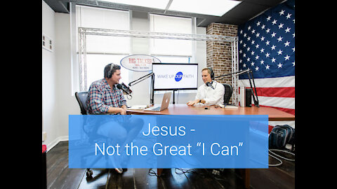 Jesus - Not the Great "I Can"