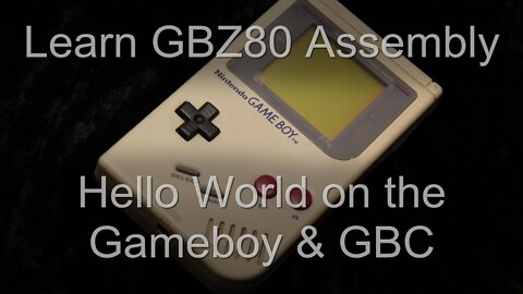 Hello World on the Gameboy and Gameboy Color - GBZ80 Assembly Lesson H9