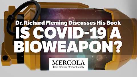 "Is COVID-19 a Bioweapon?"- Interview with Dr. Richard Fleming and Dr. Mercola
