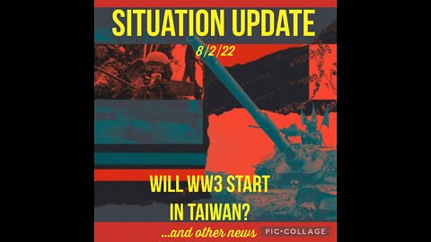 SITUATION UPDATE 8/2/22