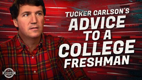 Tucker Carlson's ADVICE to a College Freshman with Daniel Schmidt | Flyover Clips