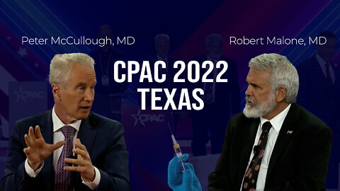 CPAC Texas 2022 (Vaccines) | Dr. Malone, Dr. McCullough, Dr. Miller