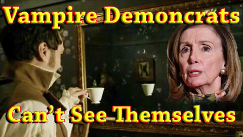 Demoncrats Cannot See Themselves Like Everyone Else Sees Them