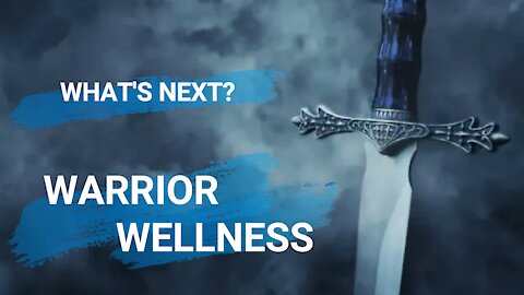 Warrior Wellness What's Next Ep 5 Quick Update