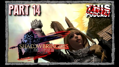 CTP Gaming: Final Fantasy XIV Shadowbringers Part 14!