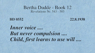 BD 0552 - INNER VOICE .... BUT NEVER COMPULSION .... CHILD, FIRST LEARNS TO USE WILL ....