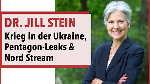 Ehem. Präsidentschaftskandidatin Dr. Stein: Krieg in der Ukraine, Pentagon-Leaks & Nord Stream