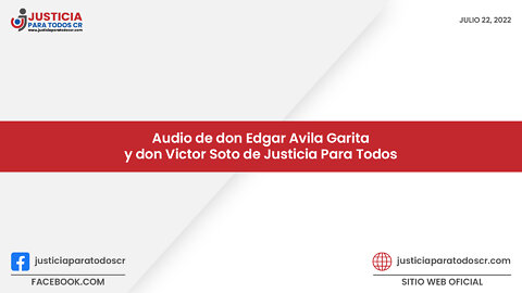 Audio importante para el Pueblo Costarricense de Justicia Para Todos.