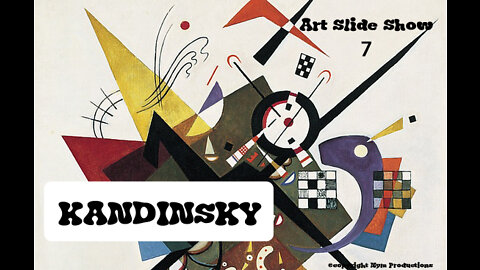 Art Slide Show 7: Kandinsky