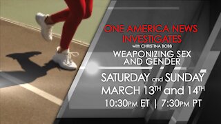 One America News Investigates: Weaponizing Sex and Gender
