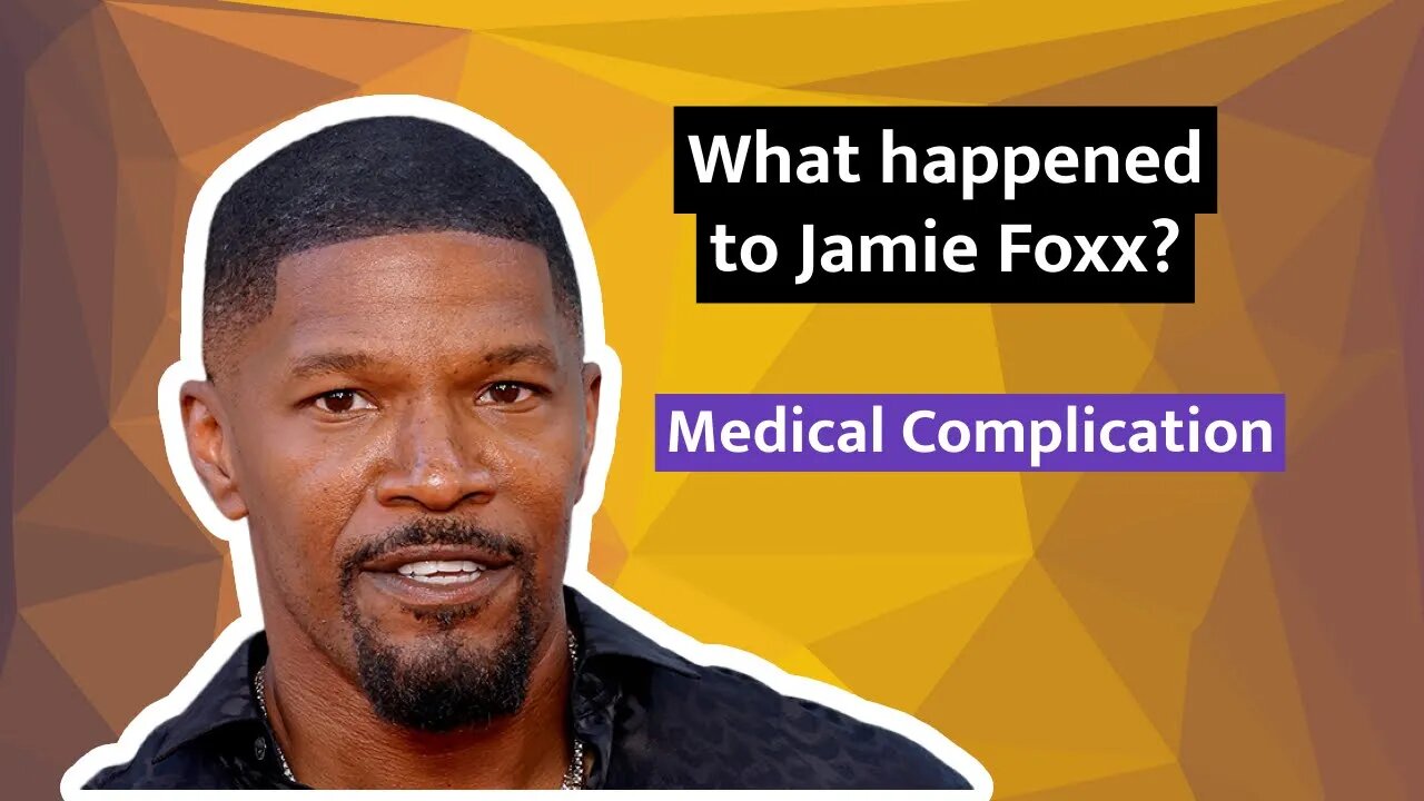 What Happened To Jamie Foxx Know About His Health Medical Complication 