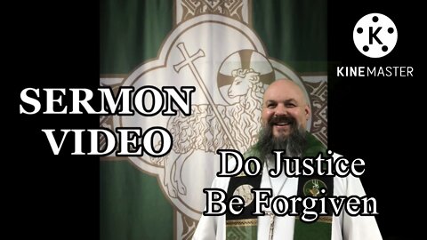 2022.10.16 – Do Justice Be Forgiven