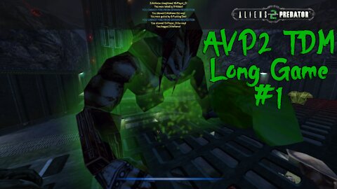 Aliens vs. Predator 2 - TDM LONG GAME #1 | AVPUNKNOWN