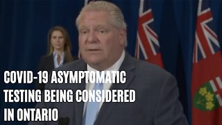 Ford Says Ontario Is Going To Start Testing People With No Symptoms For COVID-19