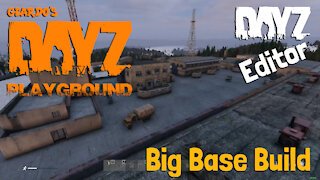 DayZ Editor: Big Base Build