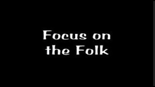 Focus on the Folk 2007