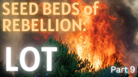 Seed Beds of Rebellion: Part 9 - Pastor Thomas C Terry III