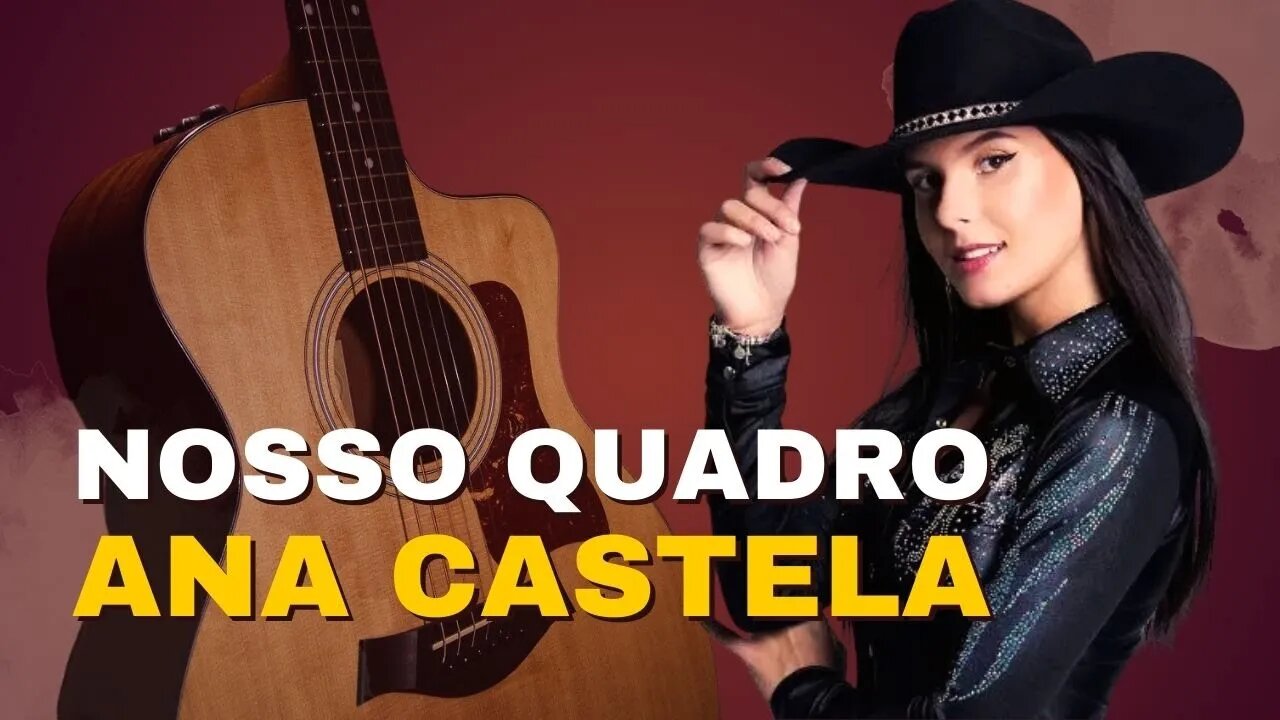 COMO TOCAR Nosso Quadro Ana Castela no Violão