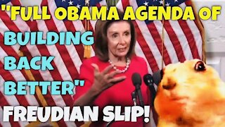 FREUDIAN SLIP! Nancy Pelosi admits following the OBAMA AGENDA! 😱