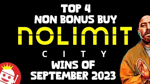 ⚡ TOP 4 NON BONUS BUY NOLIMIT CITY WINS OF SEPTEMBER 2023!