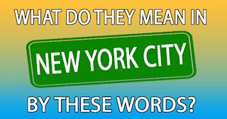 Do you understand the people from New York City?