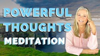 Powerful Thoughts Meditation