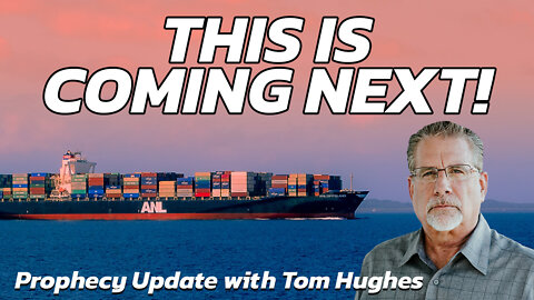 This is Coming Next! | Prophecy Update with Tom Hughes