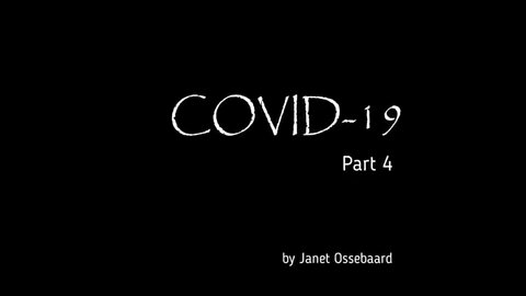 Part 4: COVID-19 documentary from Dutch researcher Janet Ossebaard