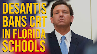 DeSantis Bans CRT in Florida Schools
