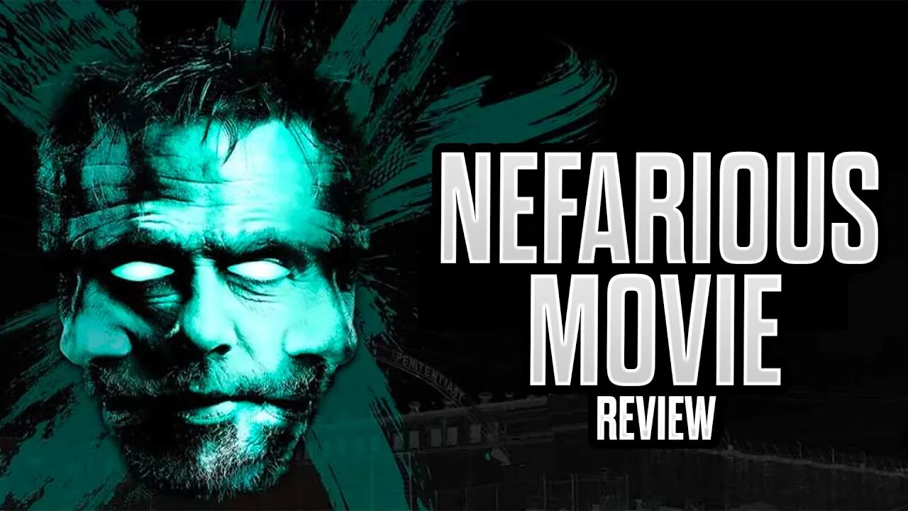 NEFARIOUS Movie Review