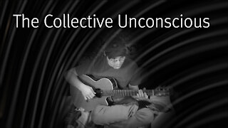 The Collective Unconscious - Classical Guitar Improvisation