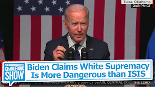 Biden Claims White Supremacy Is More Dangerous than ISIS
